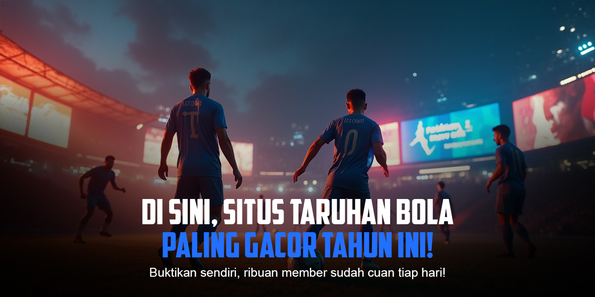 Main Bola Online Gacor25 Login: Sensasi Taruhan Tanpa Batas